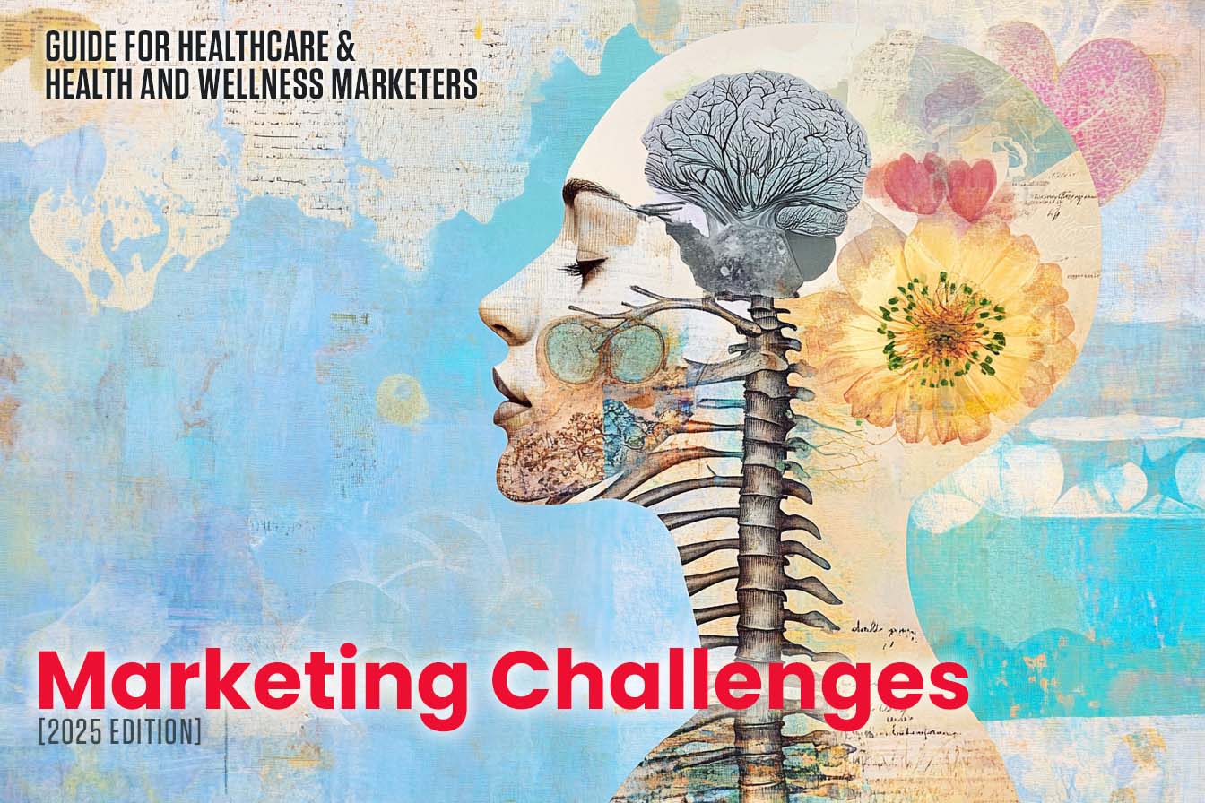 GUIDE TO: Marketing Challenges Facing Healthcare in 2025